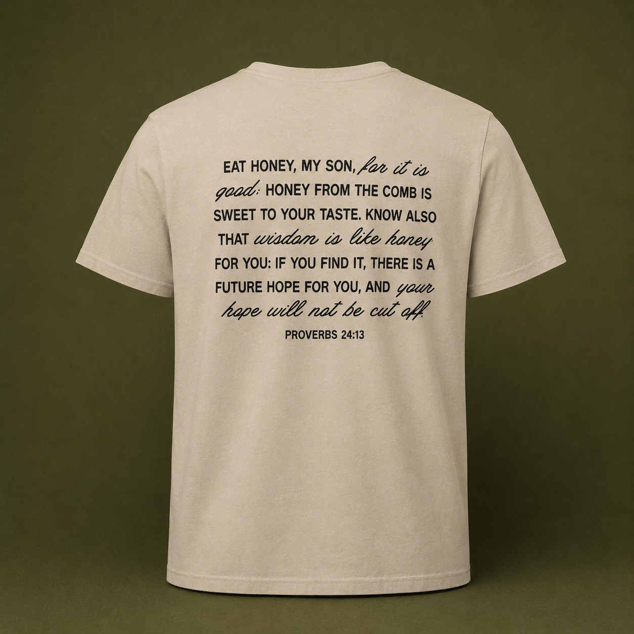Proverbs 24:13 - Organic Cotton Tee